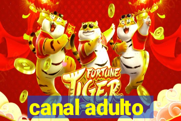 canal adulto